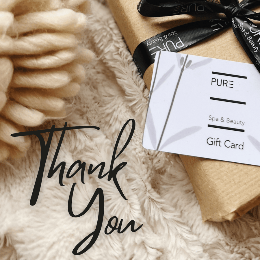 Say "Thank You" Gift Experience | PURE Spa & Beauty